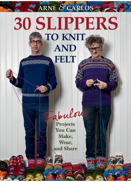 Arne & Carlos-30 Slippers to Knit & Felt